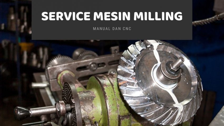 jasa service mesin milling