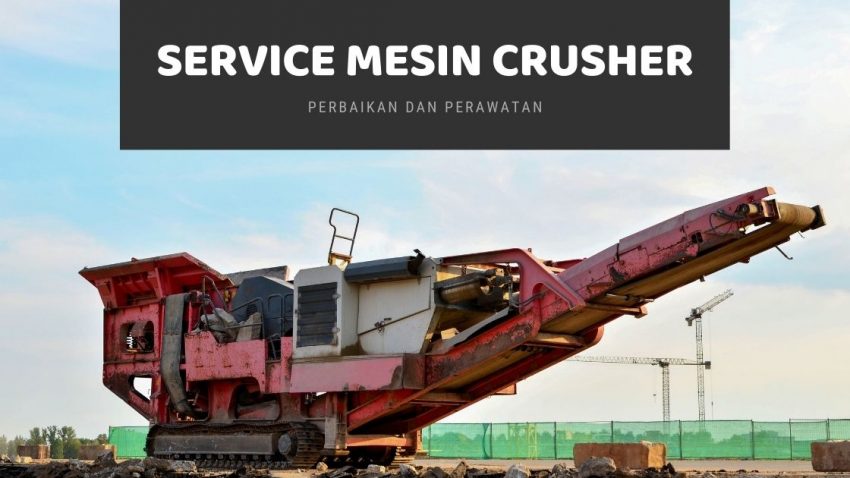 service mesin crusher